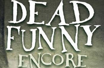 dead-funny-encore-review