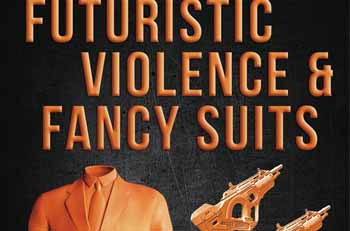 future violence and fancy suits