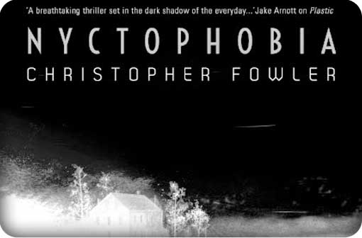 Nyctophobia by Christopher Fowler Nyctophobia by Christopher Fowler