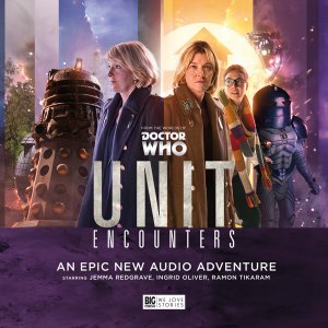 UNIT Encounters Big Finish Audio Review
