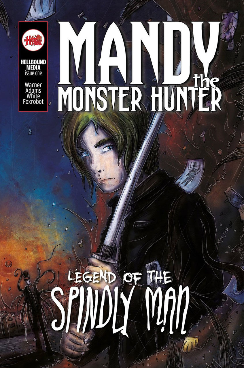 Mandy the Monster Hunter: Legend of the Spindly Man #1