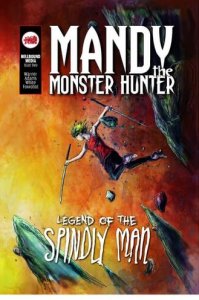 Mandy the Monster Hunter: Legend of the Spindly Man #2