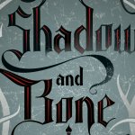 Shadow and Bone