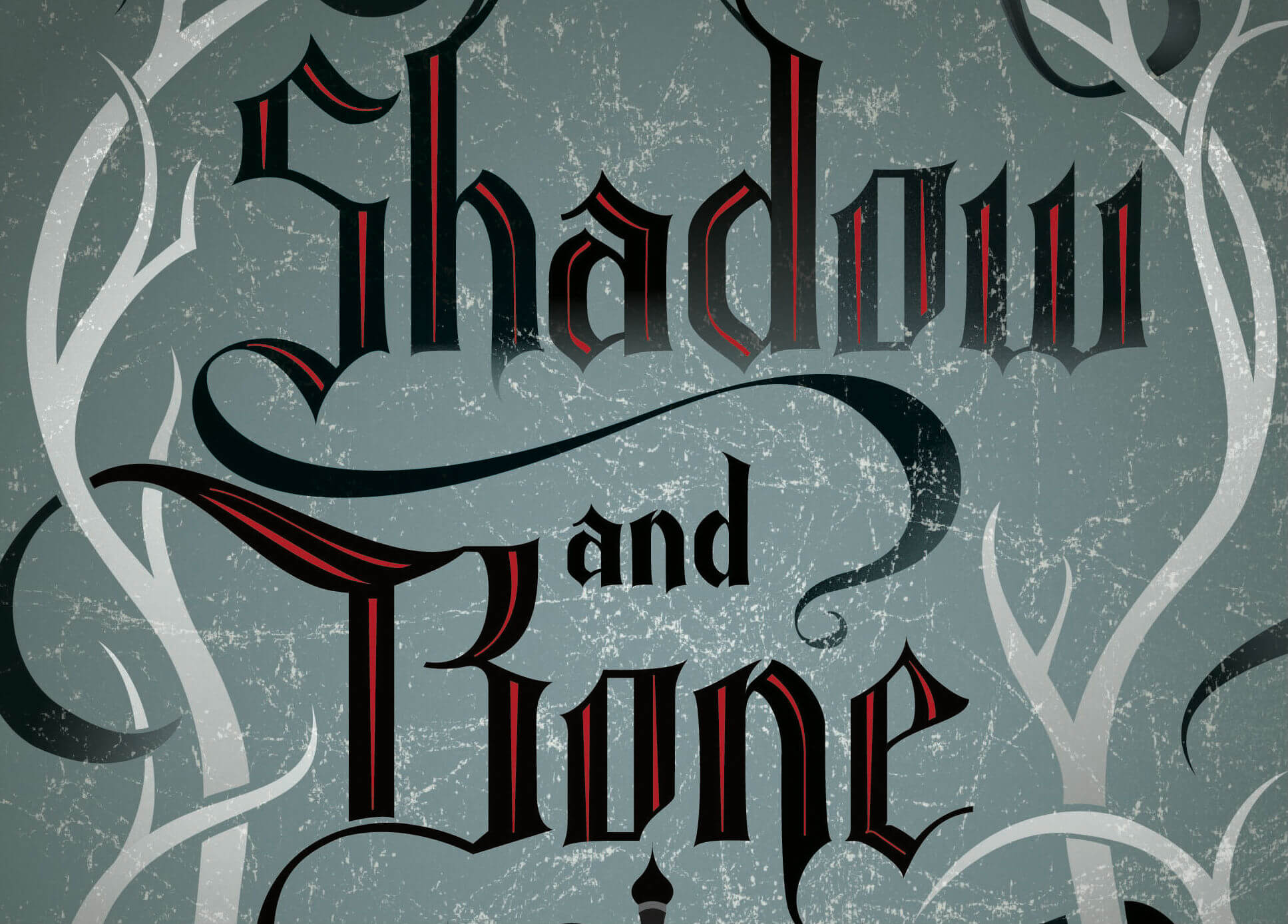 Shadow and Bone