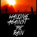 Walking Against the Rain