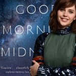 Good Morning, Midnight - Felicity Jones