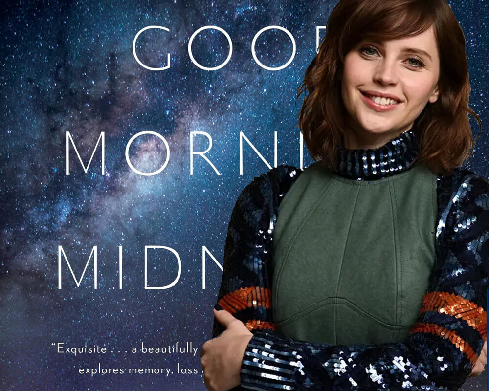 Good Morning, Midnight - Felicity Jones