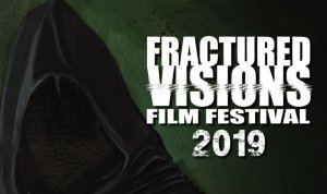 Fractured Visions Film Festival