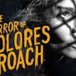 The Horror of Dolores Roach