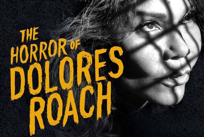 The Horror of Dolores Roach