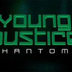 Young Justice: Phantoms