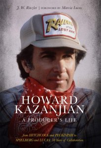 HOWARD KAZANJIAN A PRODUCER’S LIFE