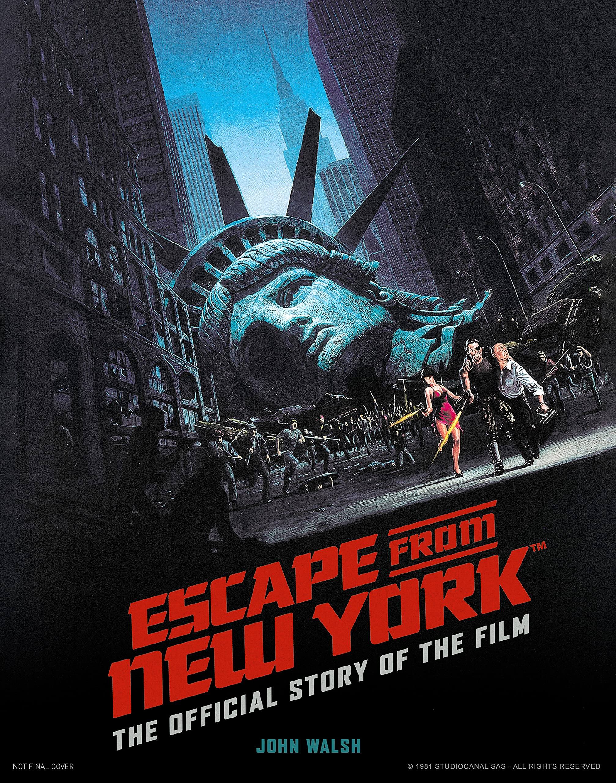 ESCAPE FROM NEW YORK THE OFFICIAL STORY OF THE FILM STARBURST Magazine