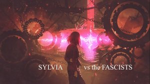 Sylvia vs the Fascists