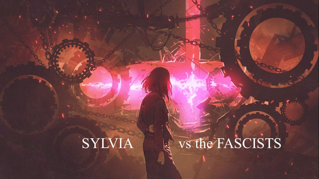 Sylvia vs the Fascists