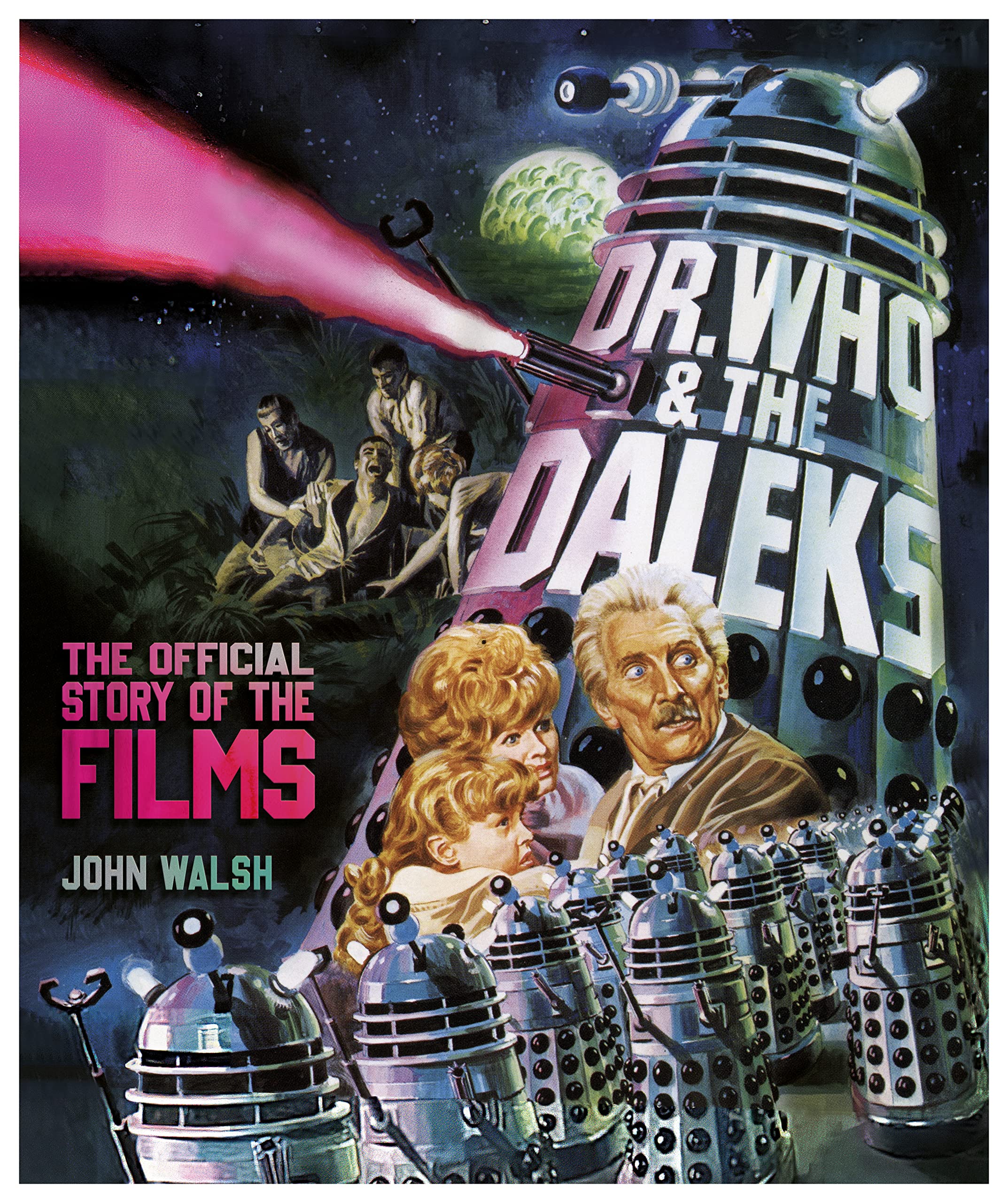 DR WHO AND THE DALEKS: THE OFFICIAL STORY OF THE FILMS