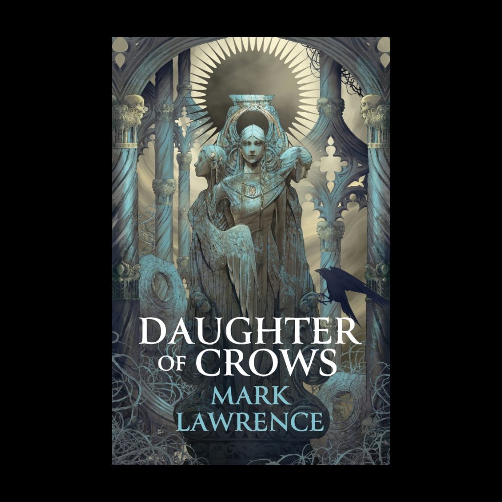 Daughter of Crows by Mark Lawrence